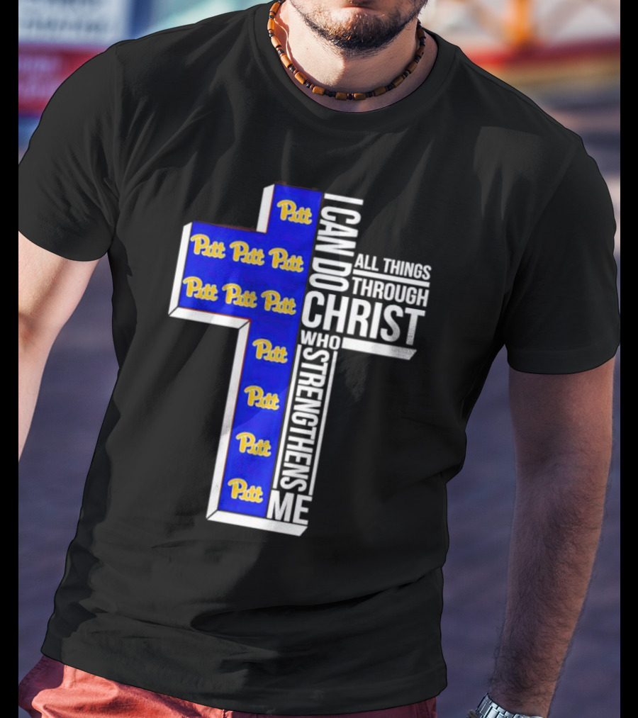 Pitt Panthers I Can Do All Things Through Christ Who Strengthens Me Cross T-Shirt