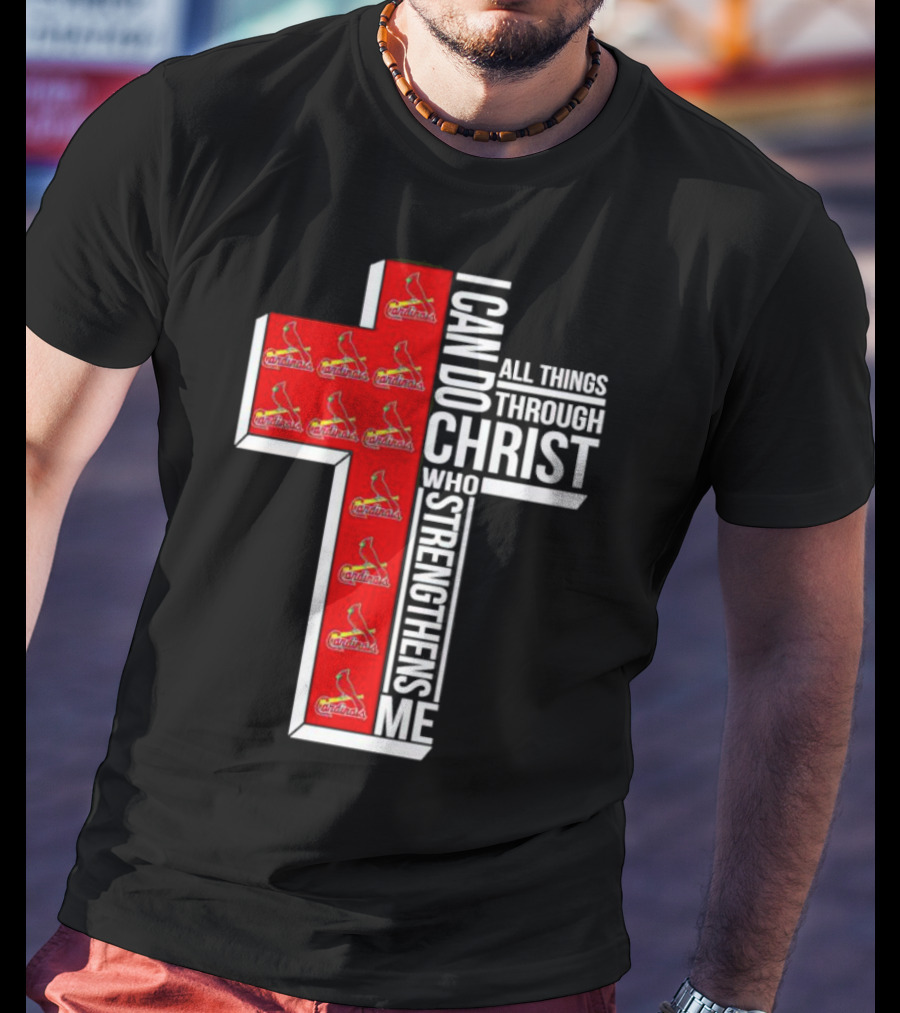 St. Louis Cardinals I Can Do All Things Through Christ Who Strengthens Me Cross T-Shirt