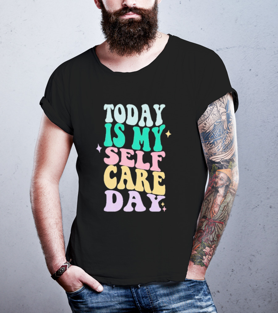 Today Is My Self Care Day Retro Colorful Groovy Typography T-Shirt