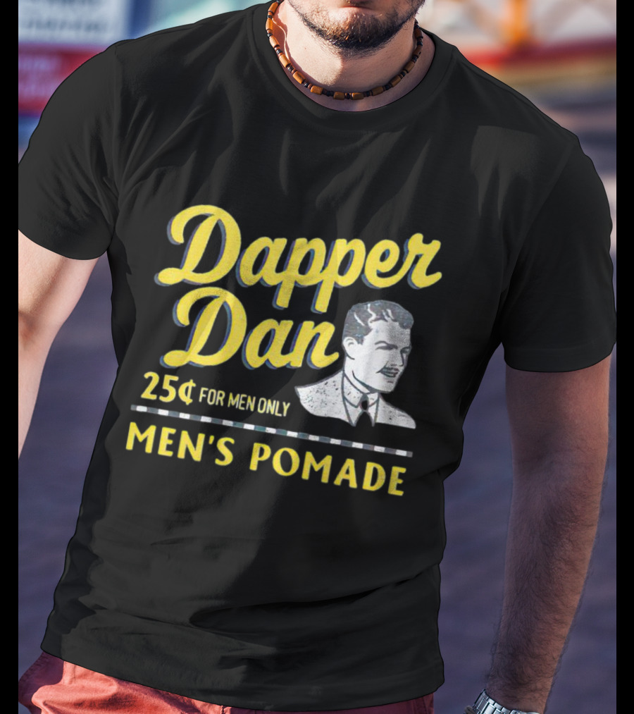 Dapper Dan 25¢ For Men Only Men's Pomade T-Shirt