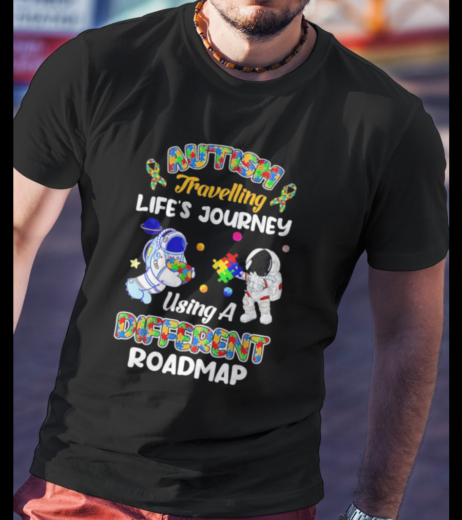 Autism Travelling Life's Journey Using A Different Roadmap With Astronauts And Puzzle Pieces T-Shirt