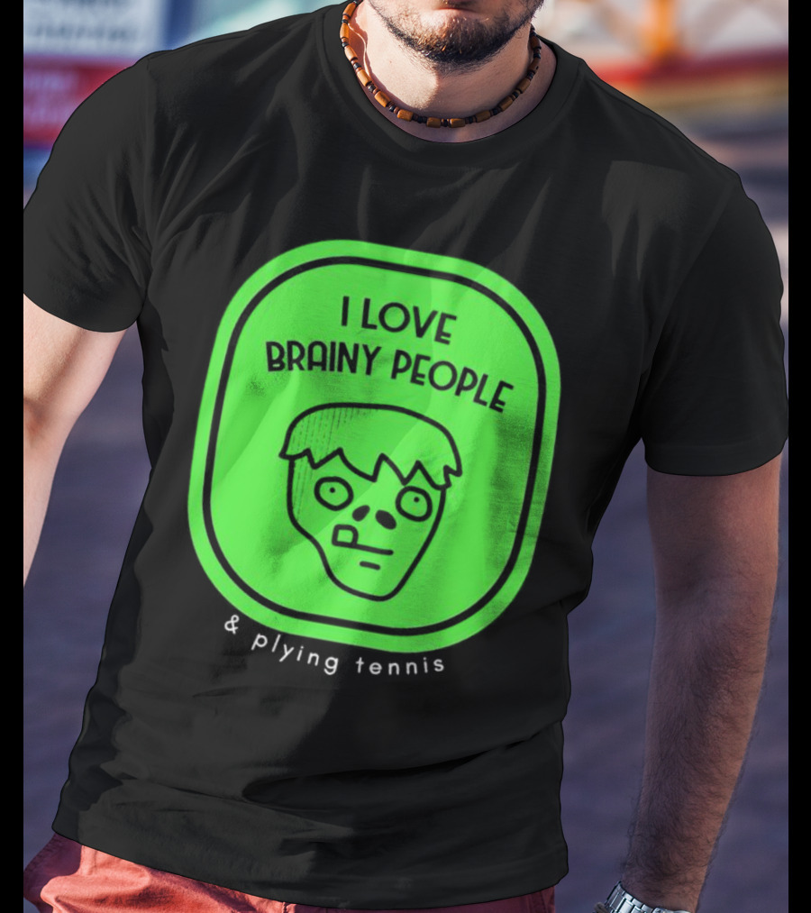 I Love Brainy People And Playing Tennis With Zombie Face T-Shirt
