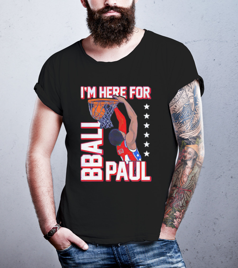 I'm Here For Bball Paul T-Shirt