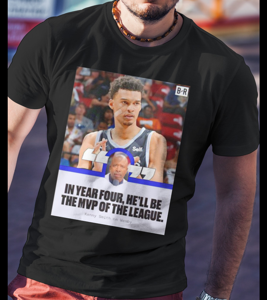 Kenny Smith On Wemby In Year Four He’ll Be The MVP Of The League T-Shirt