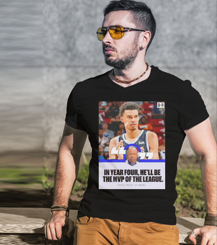 Kenny Smith On Wemby In Year Four He’ll Be The MVP Of The League T-Shirt