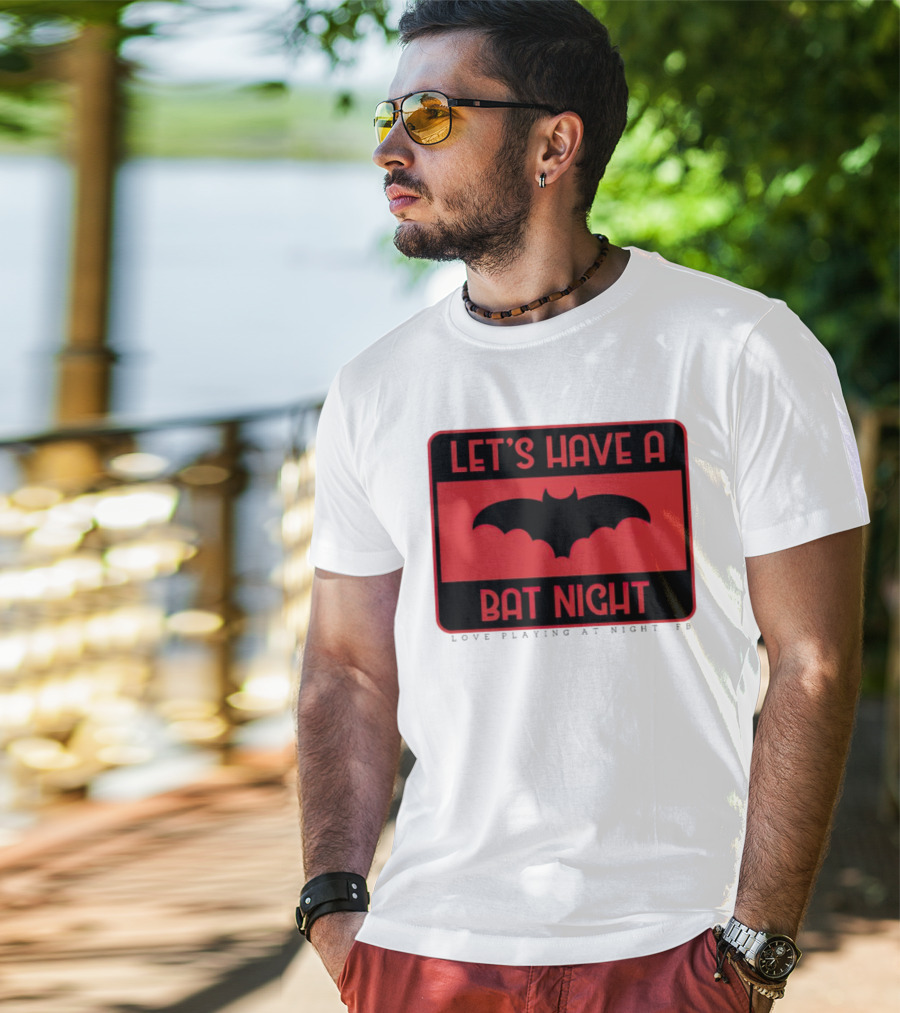 Let’s Have A Bat Night Love Playing At Night T-Shirt