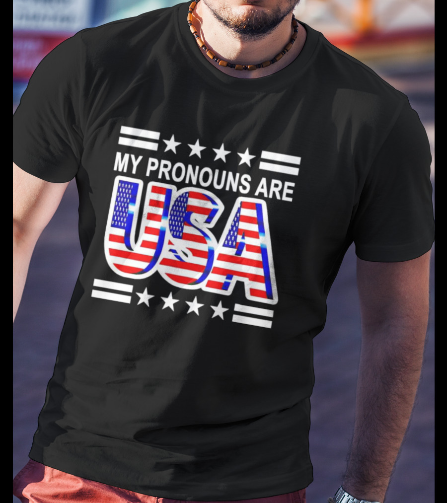 My Pronouns Are USA Flag Stars Stripes Patriotic Text T-Shirt
