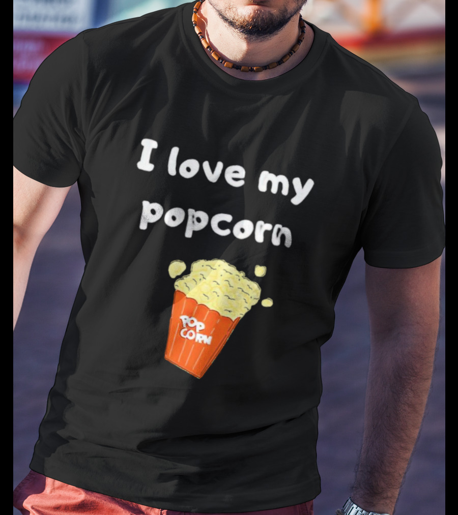 I Love My Popcorn Bucket Snack T-Shirt