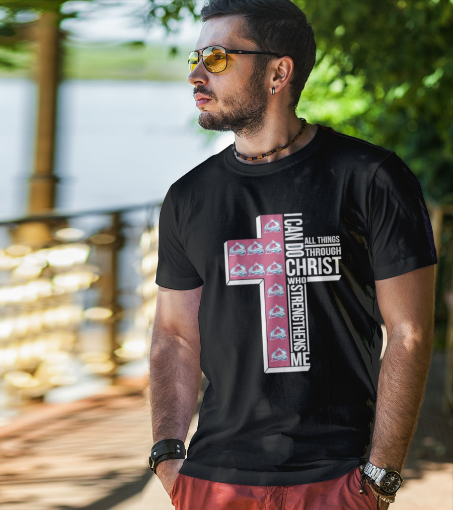 Colorado Avalanche I Can Do All Things Through Christ Who Strengthens Me Cross T-Shirt