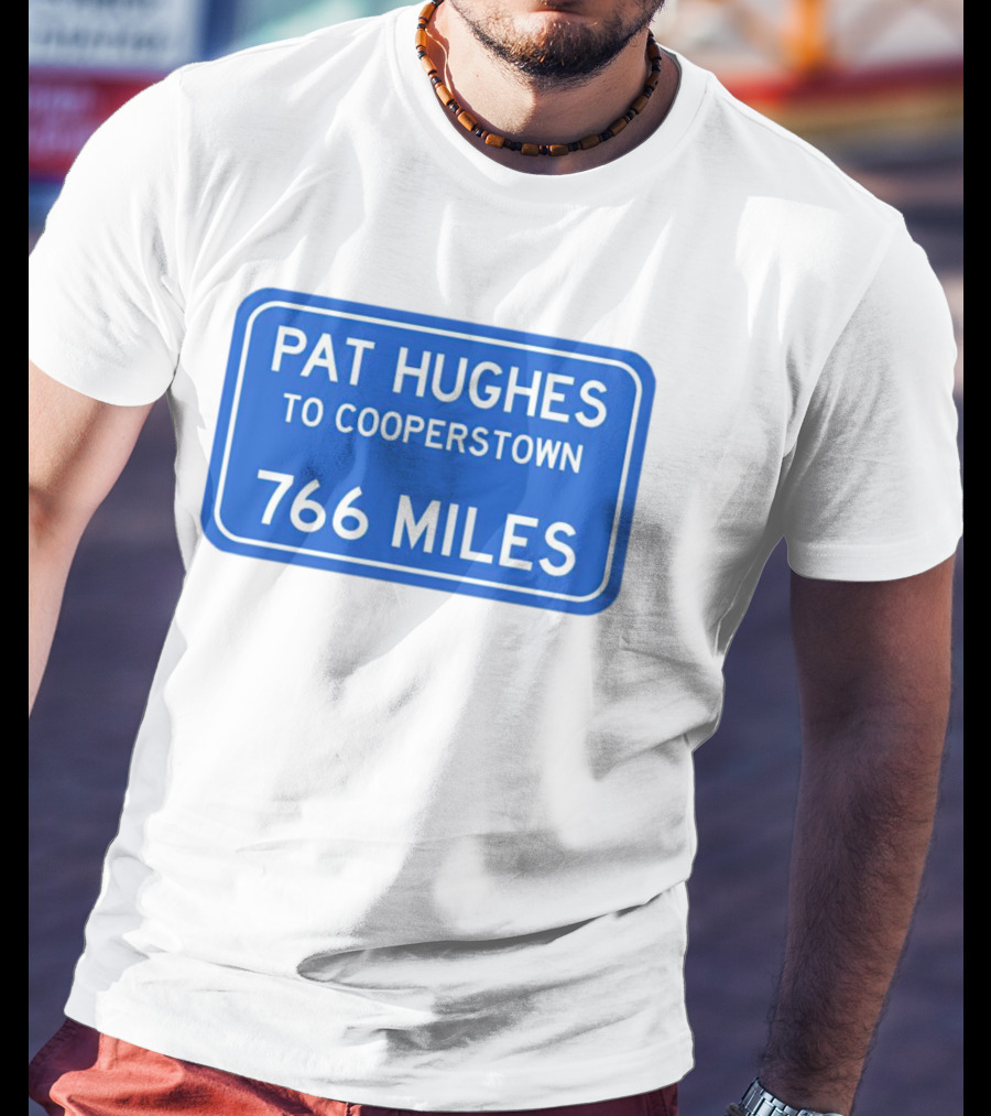 Pat Hughes Cooperstown Journey 766 Miles T-Shirt