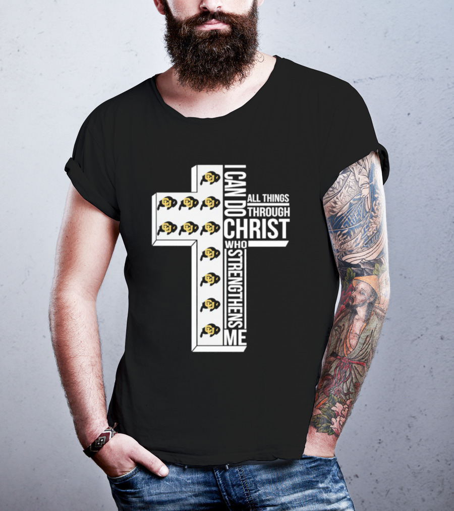 Colorado Buffaloes I Can Do All Things Through Christ Who Strengthens Me Cross Buffaloes T-Shirt