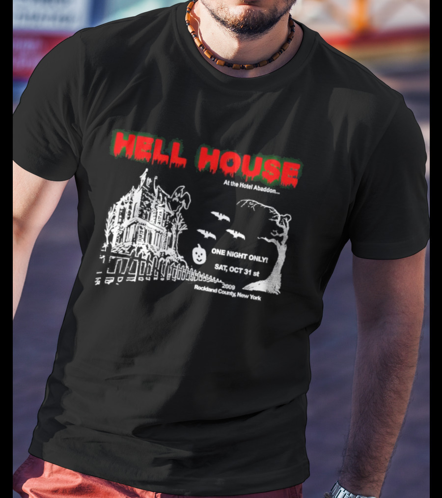 Hell House At The Hotel Abaddon One Night Only Sat Oct 31st 2009 Rockland County New York T-Shirt