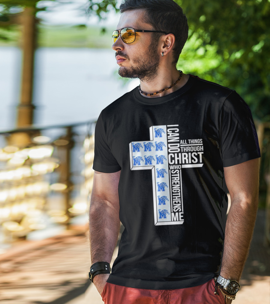 Memphis Tigers I Can Do All Things Through Christ Who Strengthens Me Cross T-Shirt