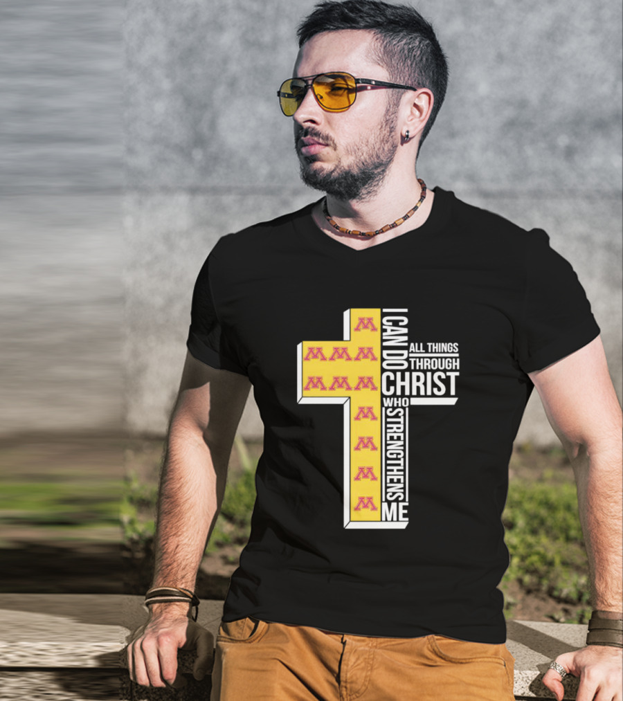 Minnesota Golden Gophers Logo Cross I Can Do All Things Through Christ Who Strengthens Me T-Shirt