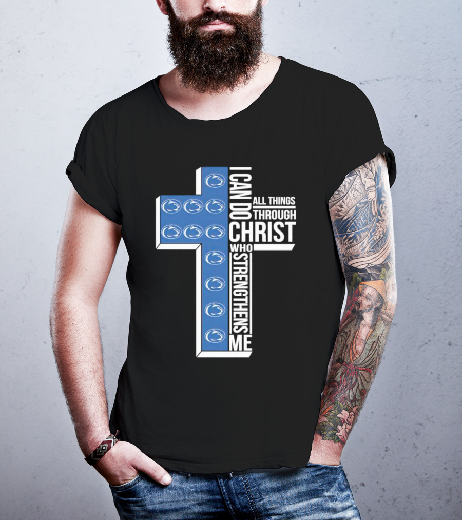 Nittany Lions I Can Do All Things Through Christ Who Strengthens Me Cross T-Shirt