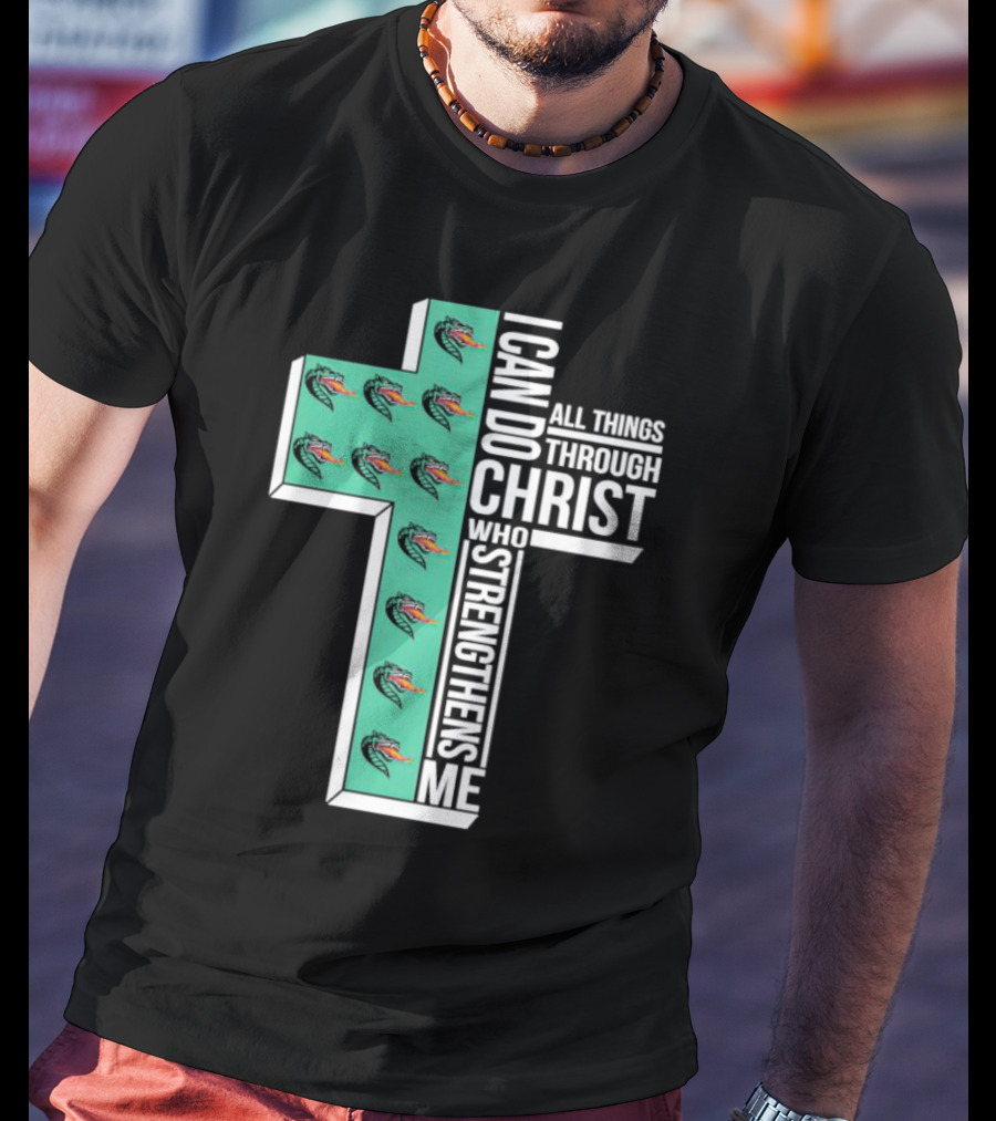 UAB Blazers Cross I Can Do All Things Through Christ Who Strengthens Me T-Shirt