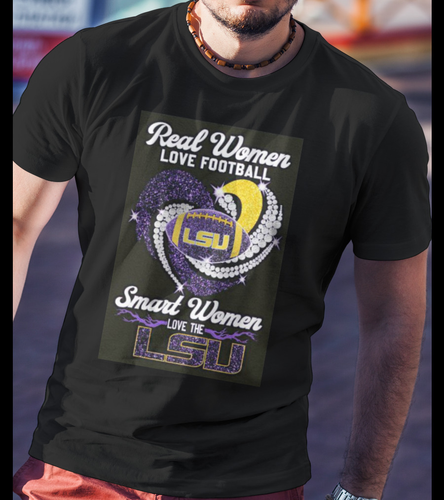 Real Women Love Football Smart Women Love The LSU Tigers Heart Diamond LSU Football Fan T-Shirt