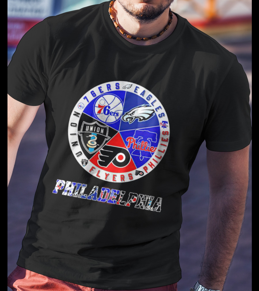 Philadelphia 76ers Eagles Phillies Flyers Union Sports Teams T-Shirt