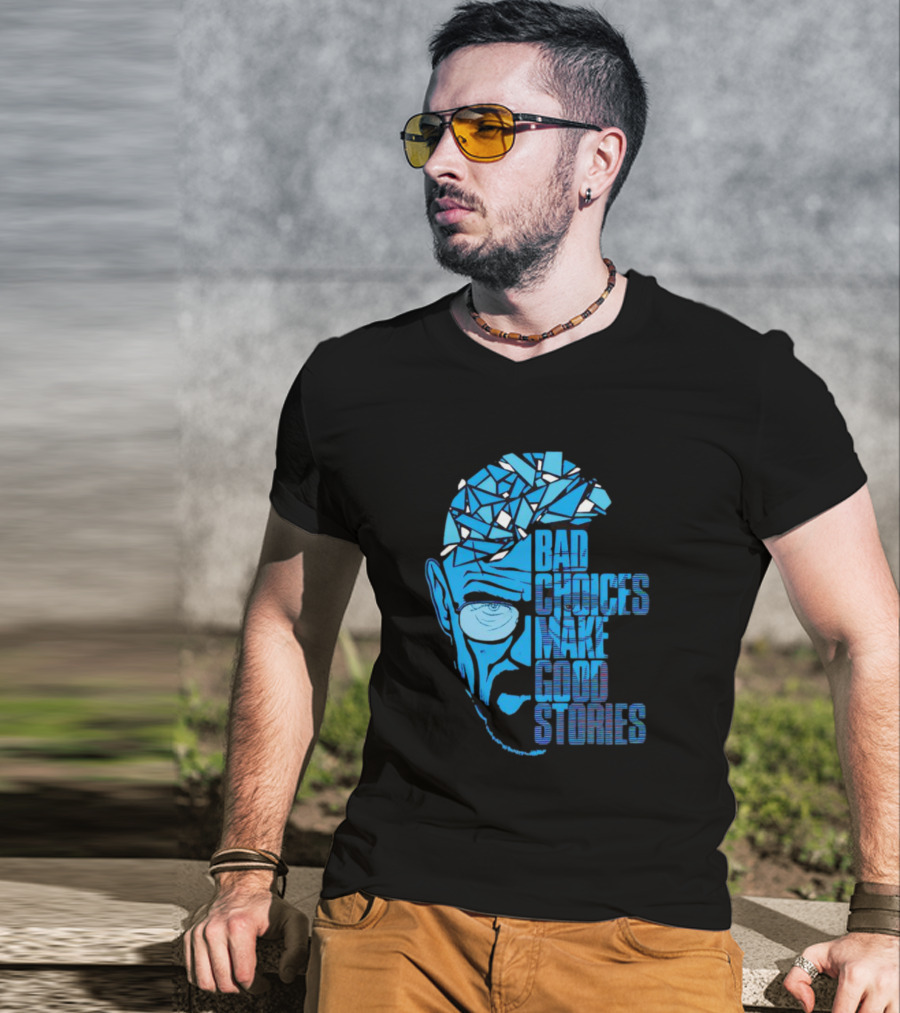 Walter White Bad Choices Make Good Stories Blue Geometric T-Shirt