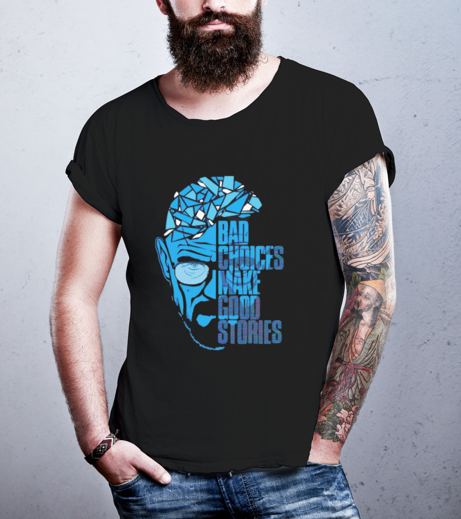 Walter White Bad Choices Make Good Stories Blue Geometric T-Shirt