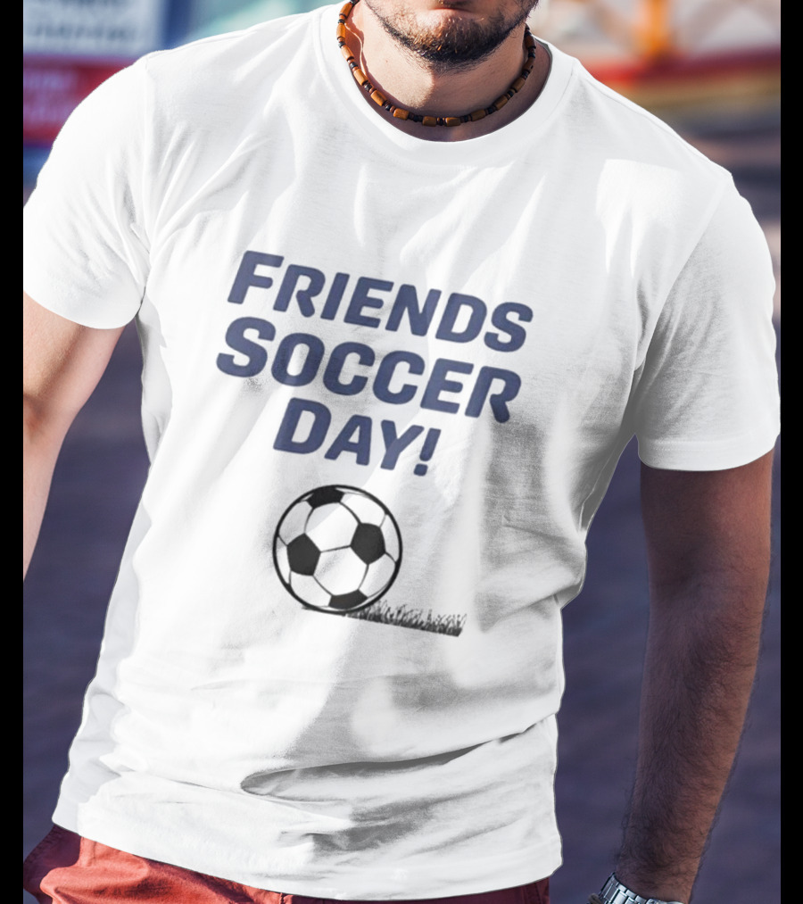Friends Soccer Day Ball T-Shirt