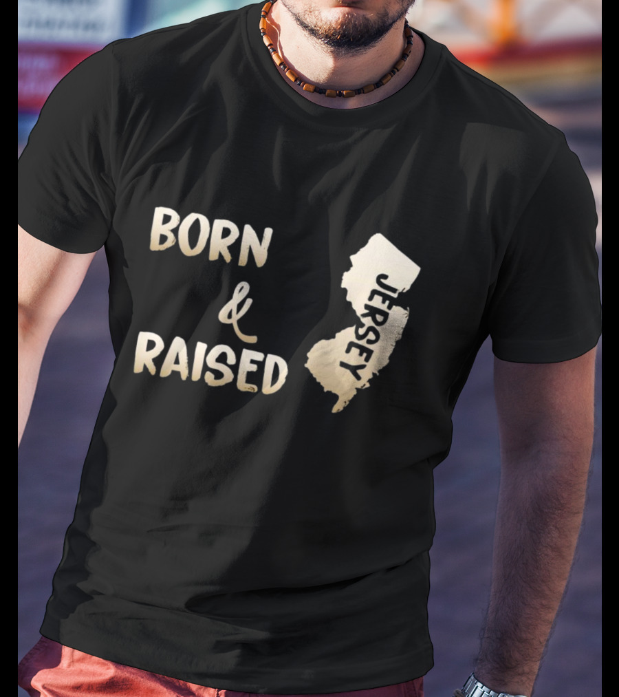 Born And Raised Jersey State Pride T-Shirt