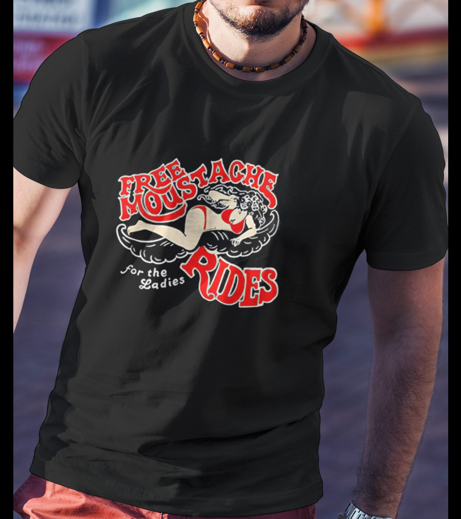 Free Moustache Rides For The Ladies With Retro Pin-Up T-Shirt