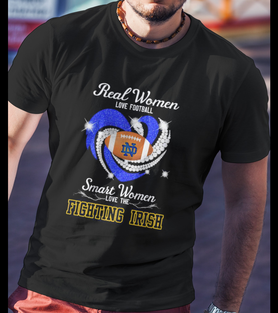 Real Women Love Football Smart Women Love The Fighting Irish ND Football Diamond Heart T-Shirt
