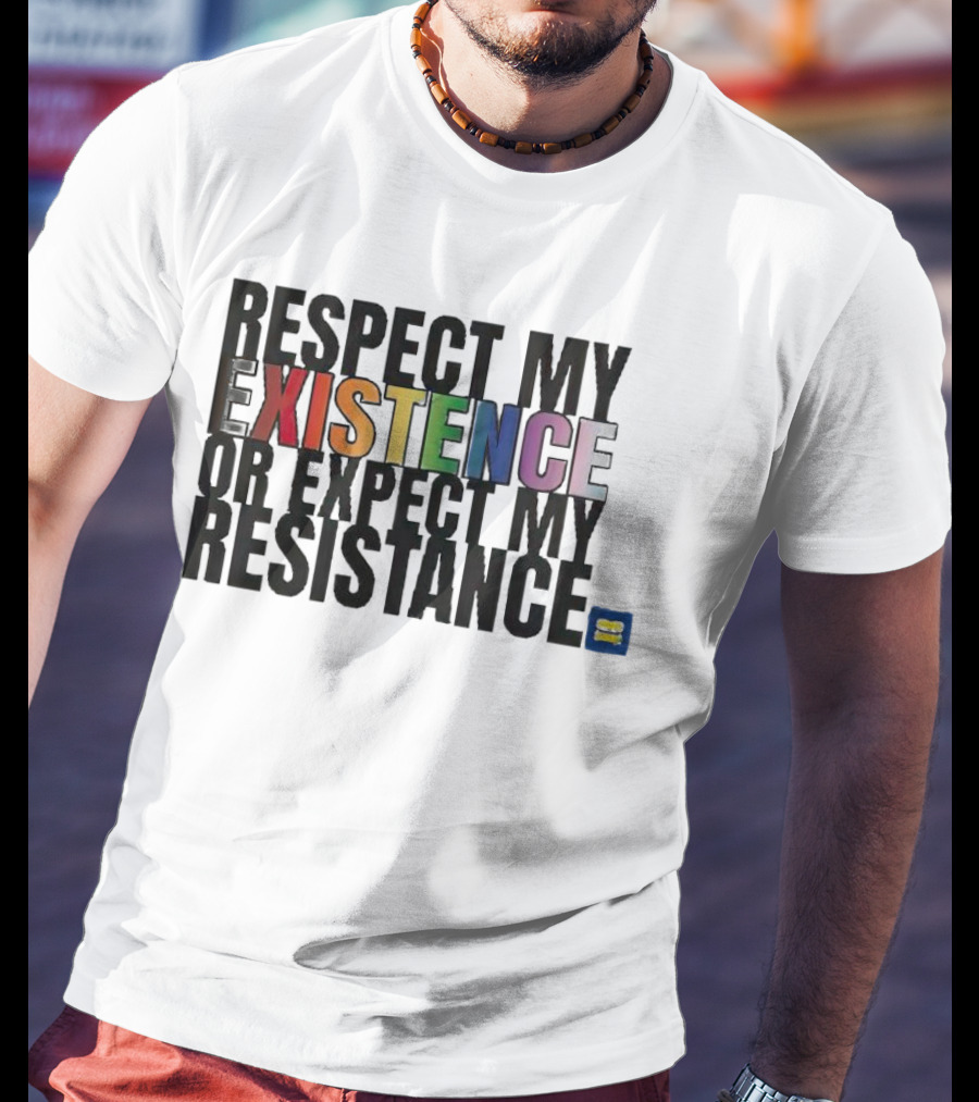 Respect My Existence Or Expect My Resistance Pride Equality T-Shirt