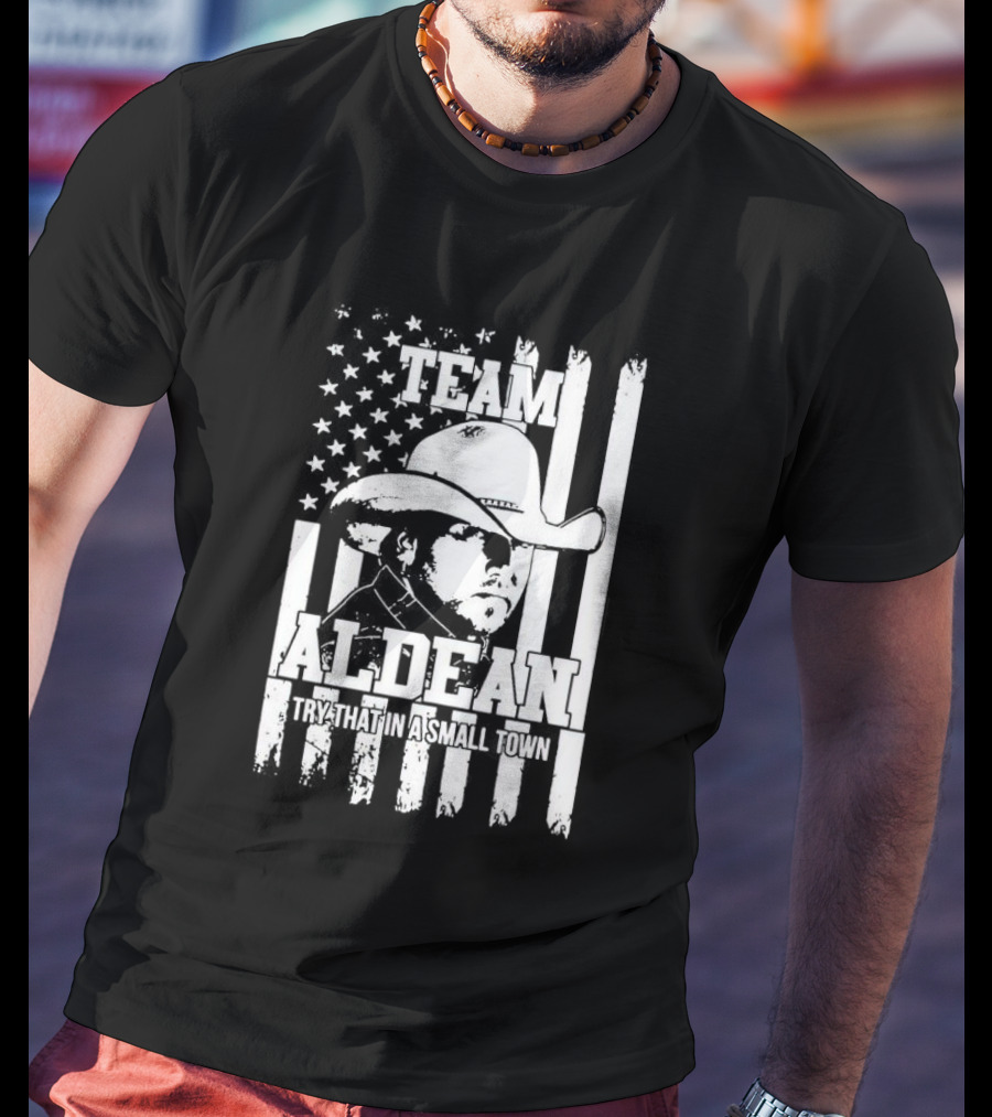 Team Aldean Try That In A Small Town American Flag Cowboy Hat T-Shirt