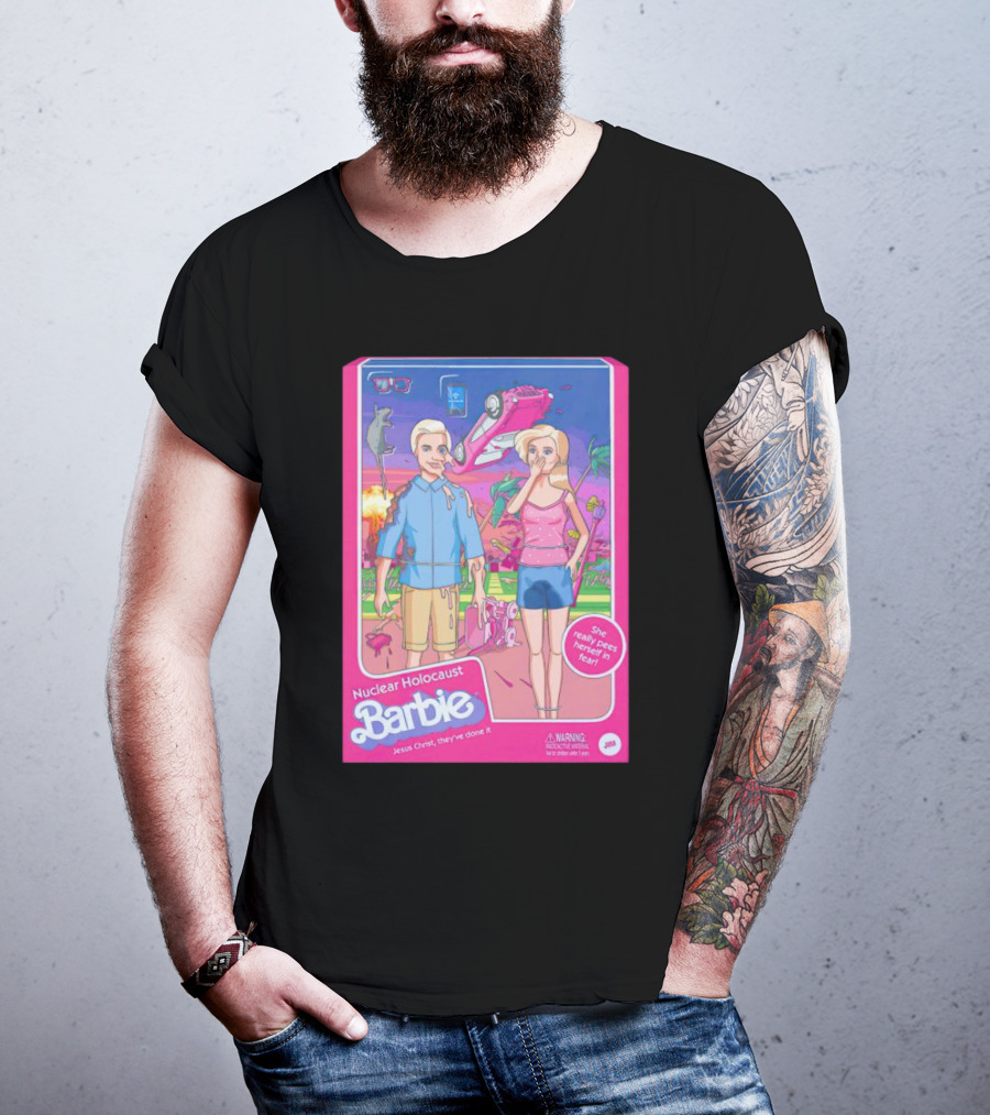 Nuclear Holocaust Barbie Jesus Christ They've Done It Pink Warning T-Shirt