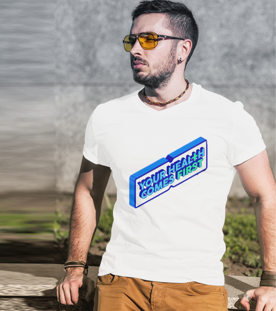 Your Health Comes First Prioritize Fitness Prioritize Sport T-Shirt
