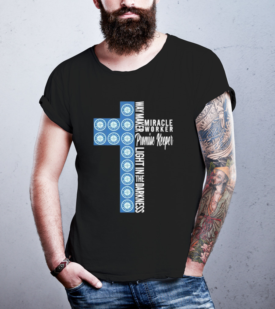 Seattle Mariners Way Maker Miracle Worker Promise Keeper Light In The Darkness Cross T-Shirt