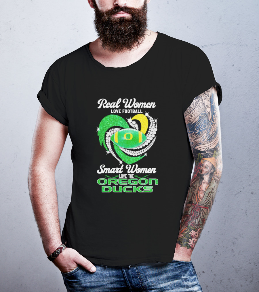 Real Women Love Football Smart Women Love The Oregon Ducks Diamond Heart T-Shirt