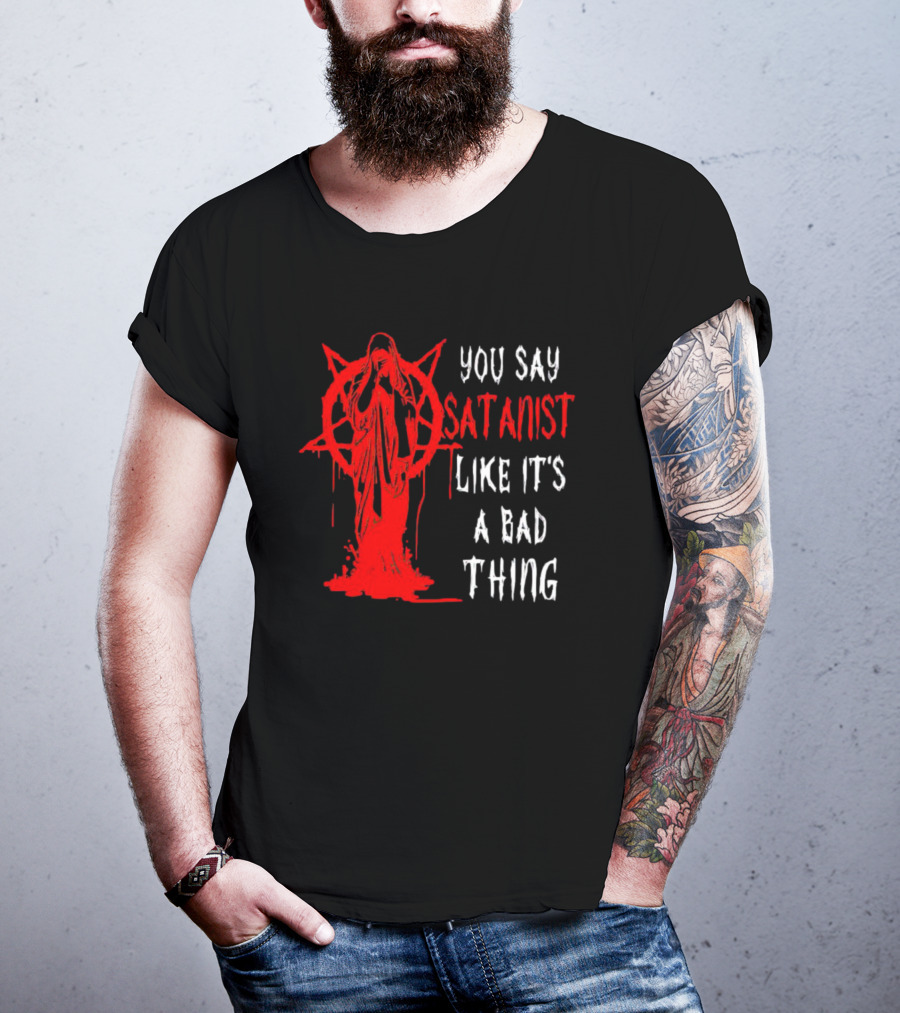 You Say Satanist Like It's A Bad Thing Pentagram Dripping Blood Virgin Mary T-Shirt