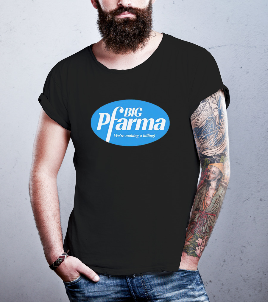 BIG Pfarma We're Making A Killing Oval Blue T-Shirt