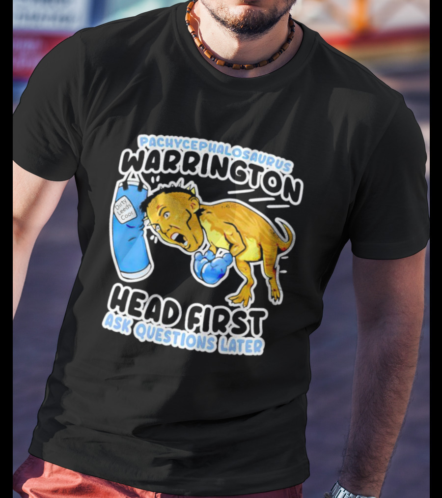 Pachycephalosaurus Warrington Head First Ask Questions Later T-Shirt