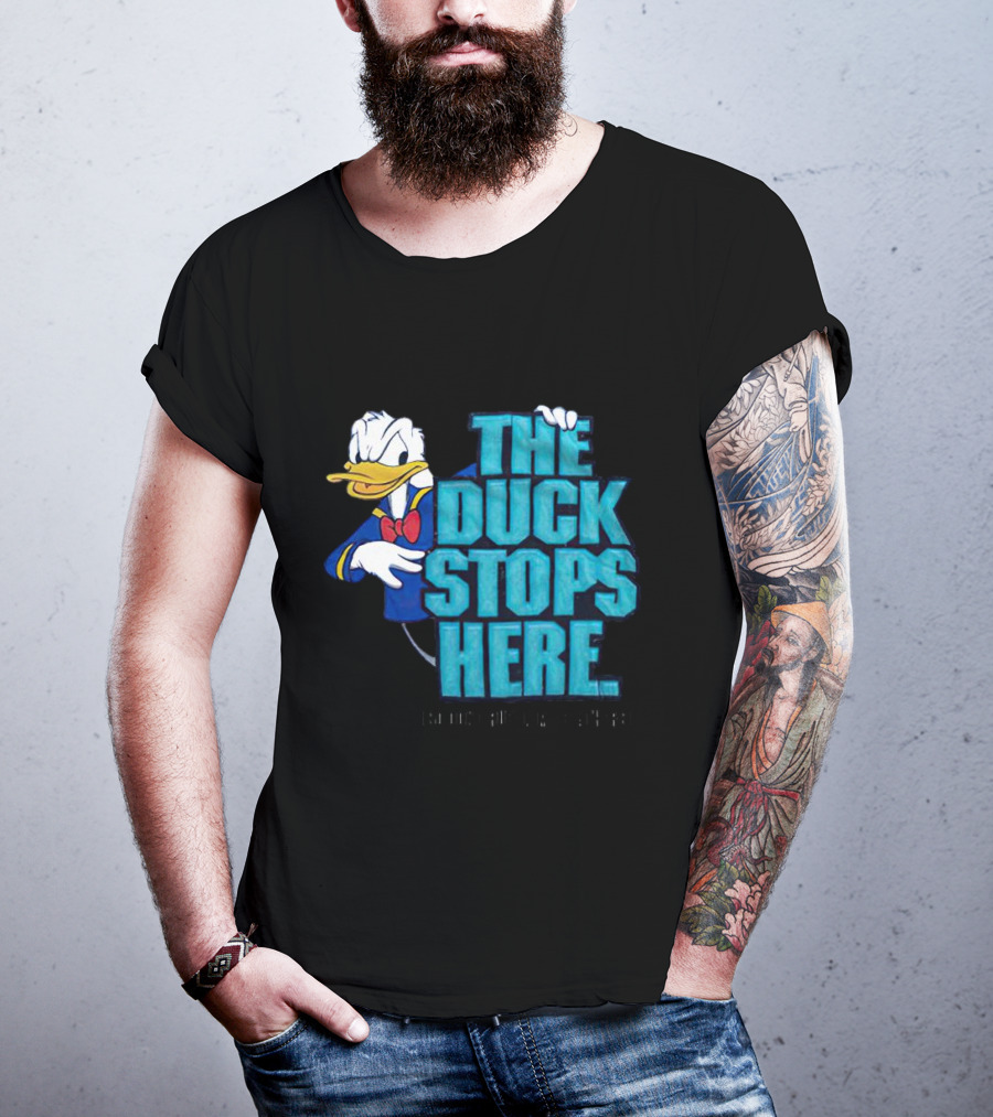 Donald Duck The Duck Stops Here So Don't Ruffle My Feathers T-Shirt