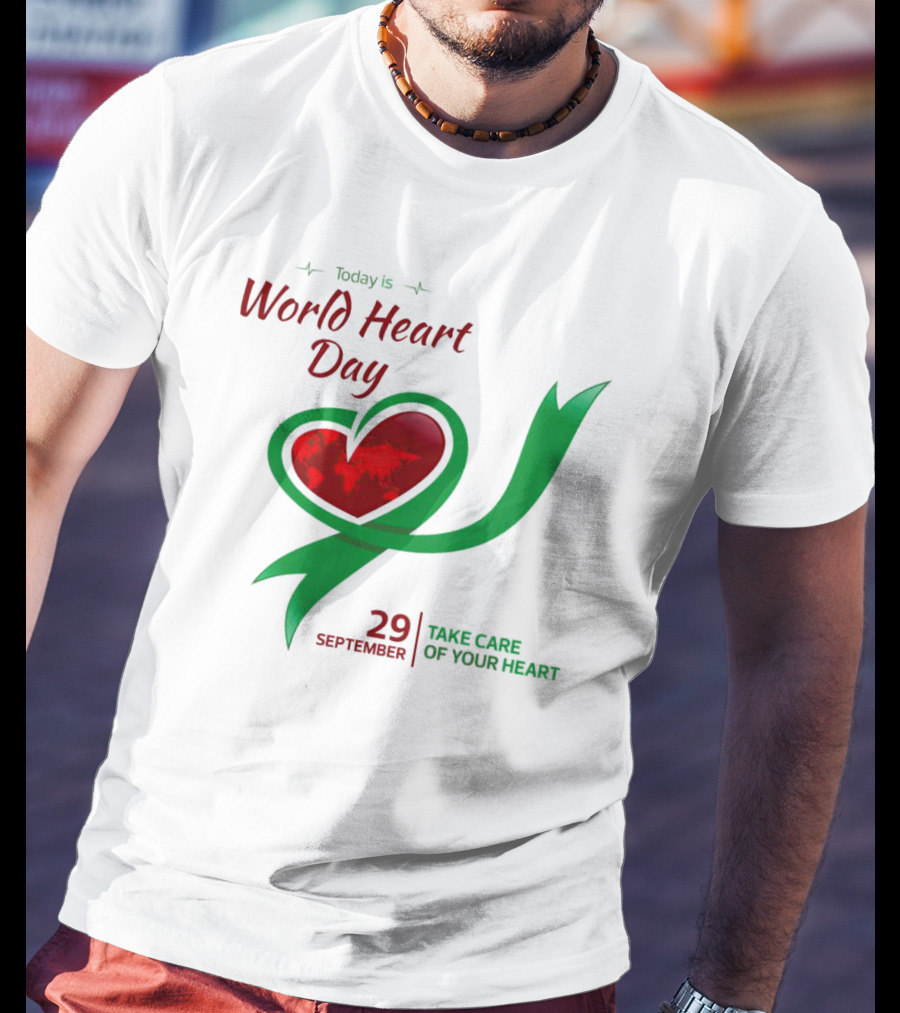 Today Is World Heart Day 29 September Take Care Of Your Heart T-Shirt