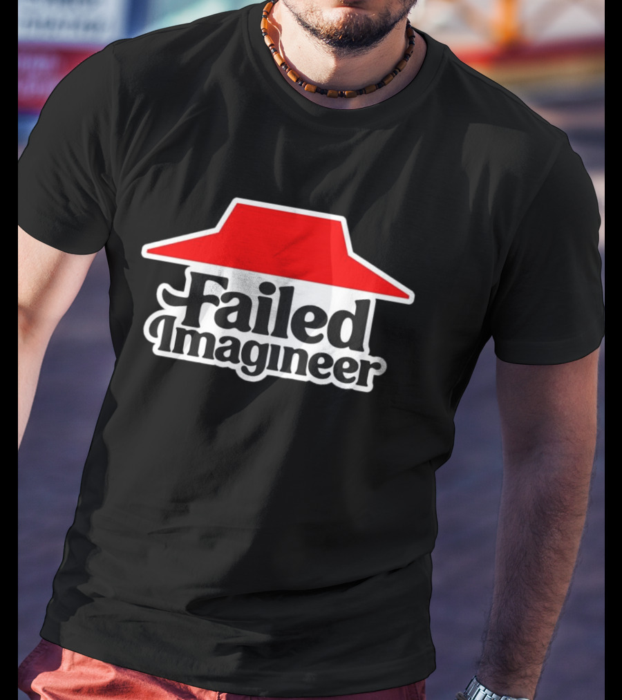 Failed Imagineer Pizza Hut T-Shirt