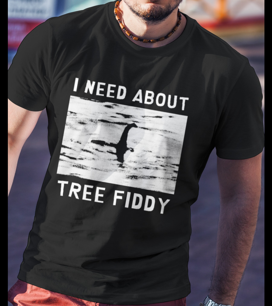 I Need About Tree Fiddy Loch Ness Monster Meme T-Shirt