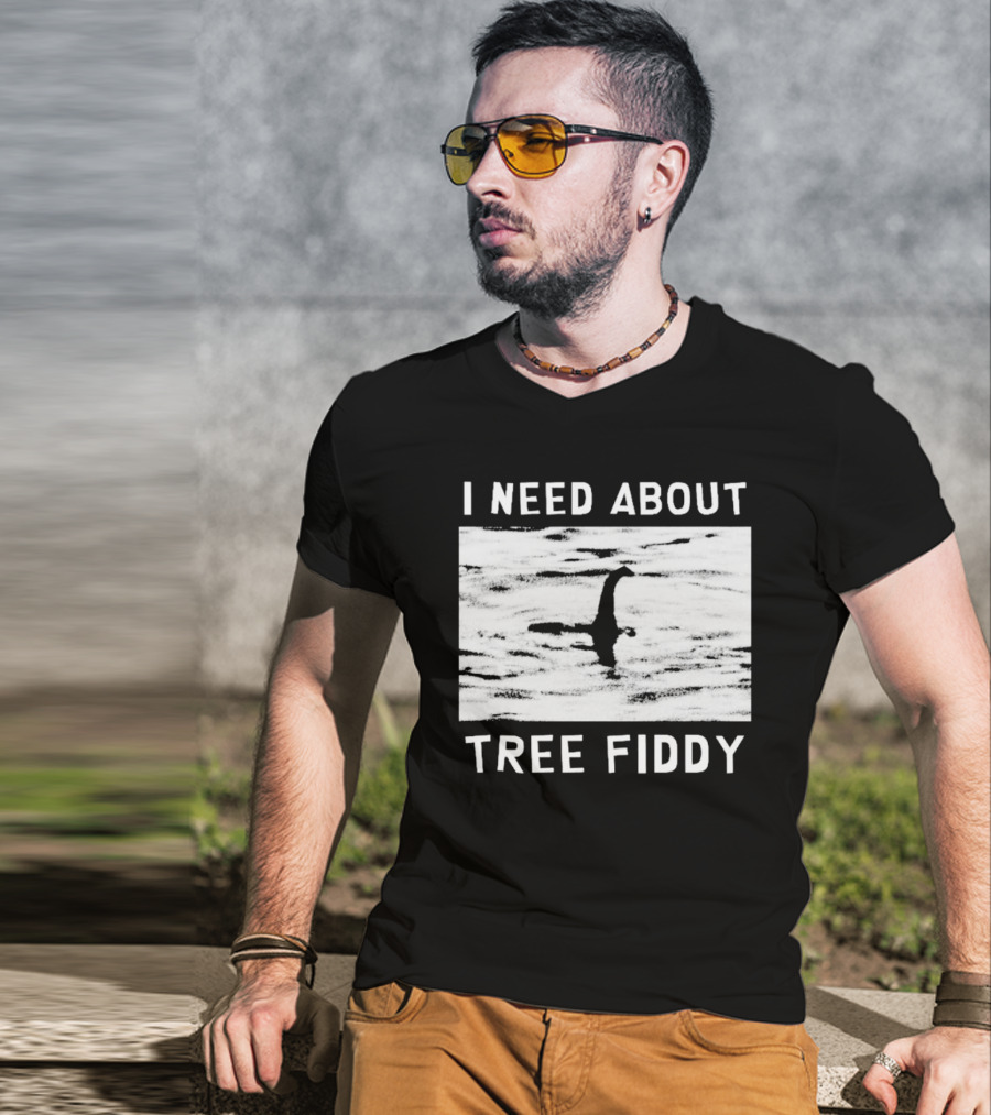 I Need About Tree Fiddy Loch Ness Monster Meme T-Shirt