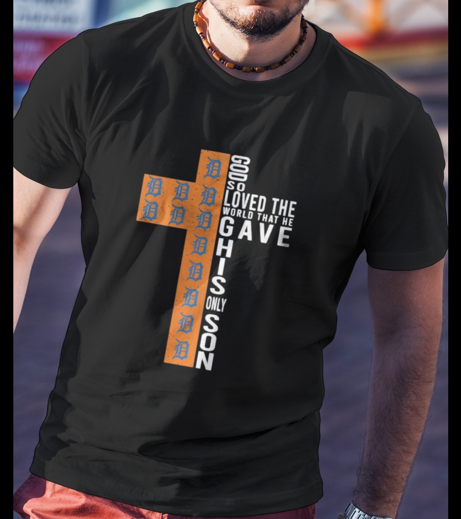 Tigers Cross Design God So Loved The World That He Gave His Only Son T-Shirt
