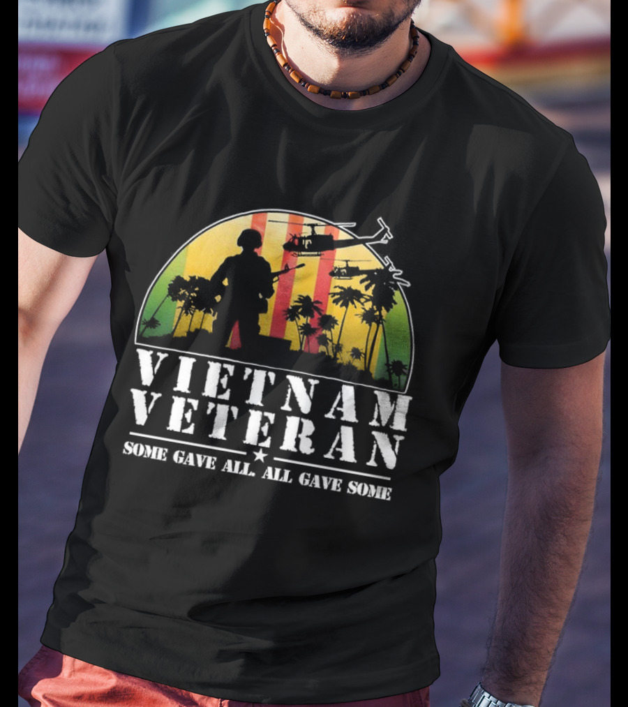 Vietnam Veteran Some Gave All All Gave Some Soldier Silhouette Helicopter Sunset Palm Trees T-Shirt