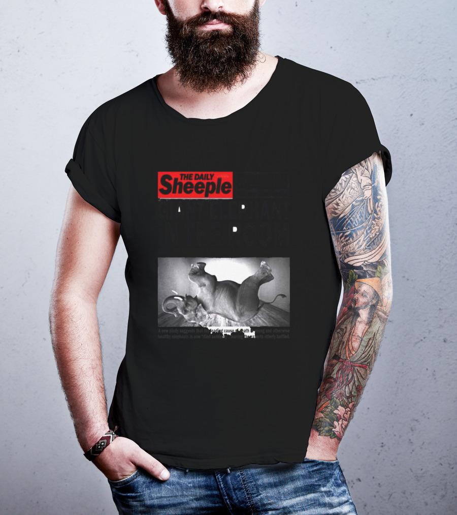 The Daily Sheeple Giant Elephant In The Room Dies Of Sudden Elephant Death Syndrome Free Insect Burger T-Shirt