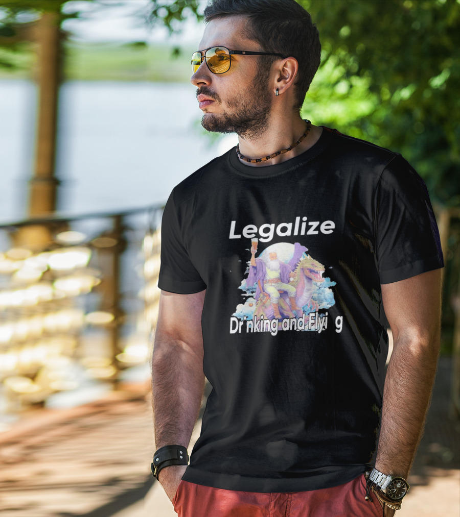 Legalize Drinking And Flying Wizard On Dragon T-Shirt