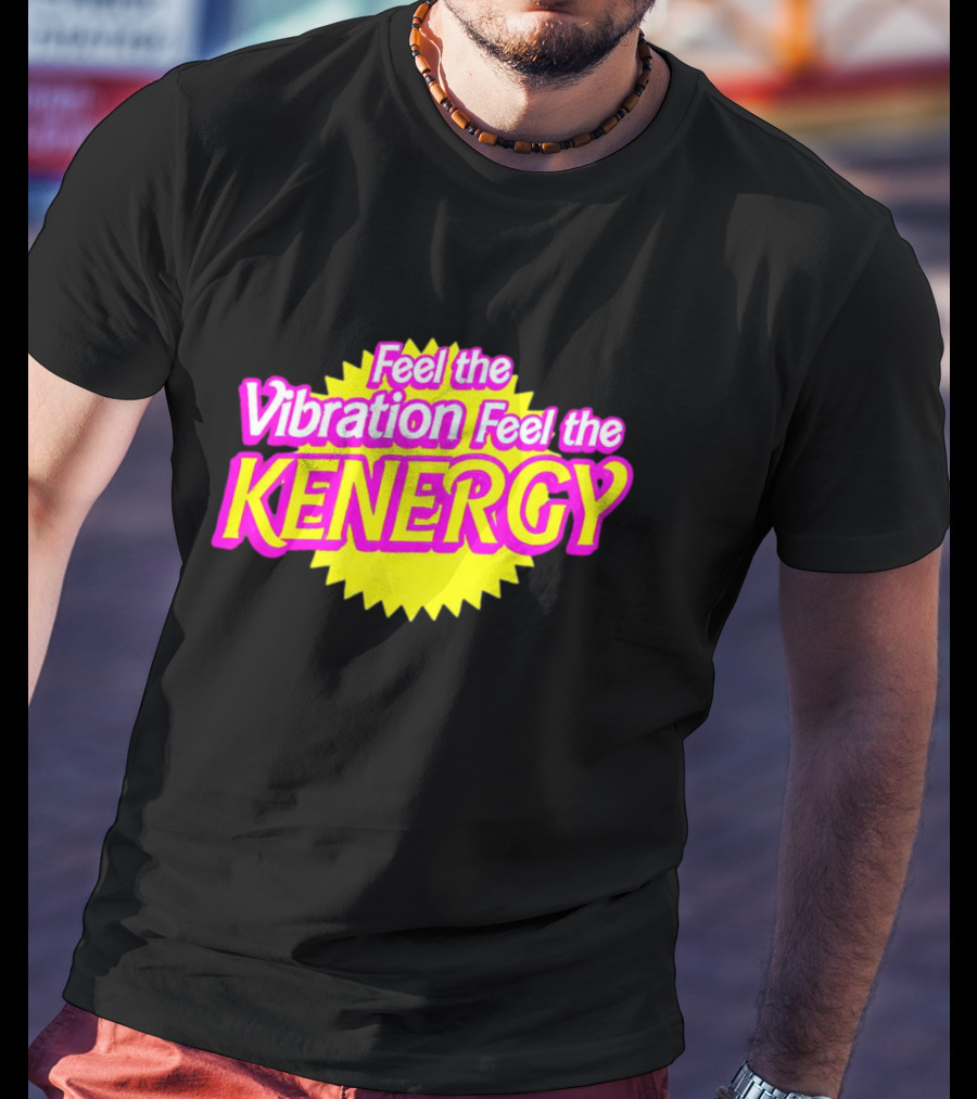 Feel The Vibration Feel The Kenergy Bright Pink And Yellow Burst Text T-Shirt