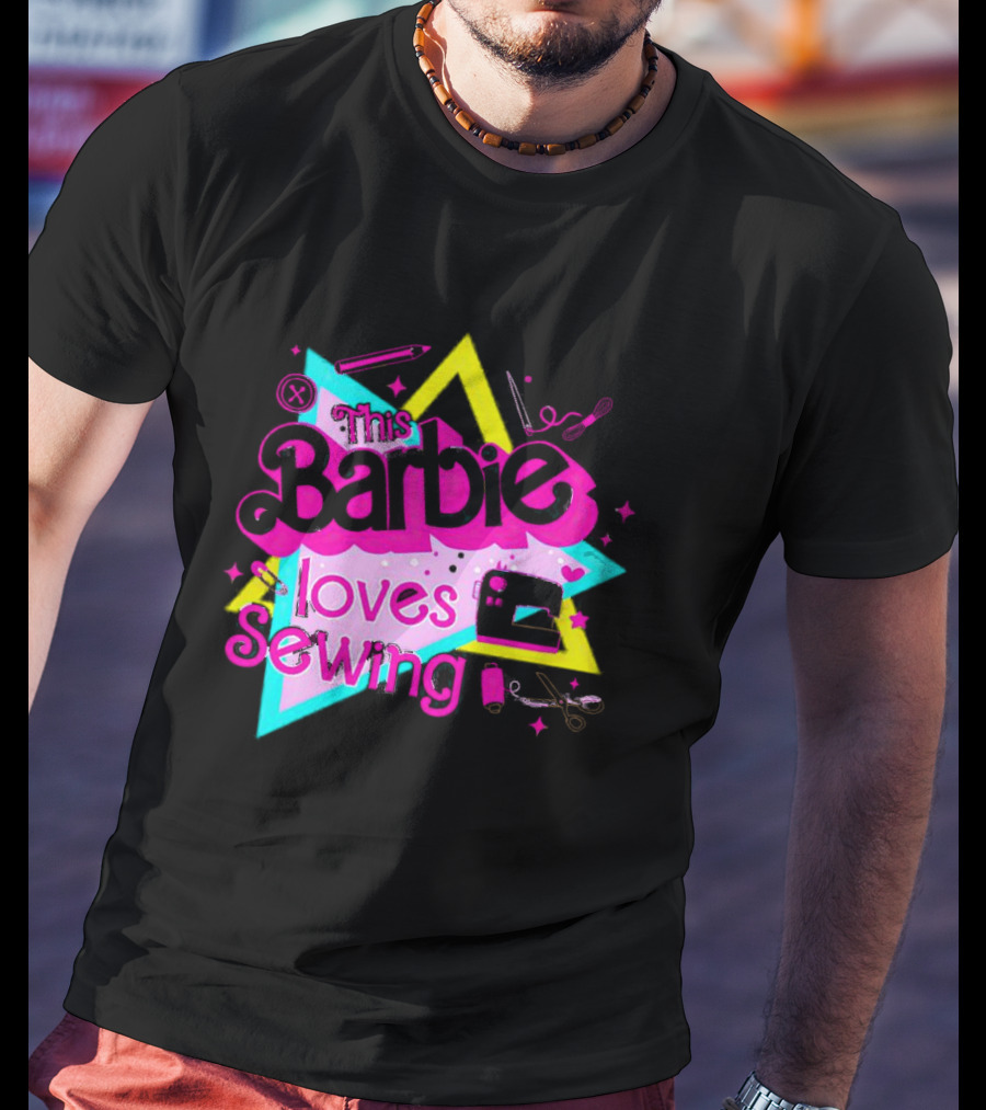 This Barbie Loves Sewing With Star And Sewing Tools T-Shirt