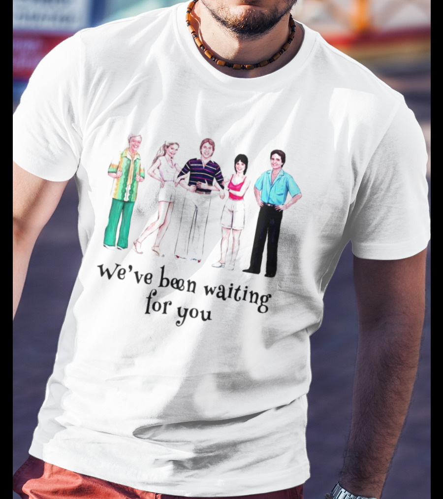 We’ve Been Waiting For You With Iconic 70s TV Show Characters T-Shirt