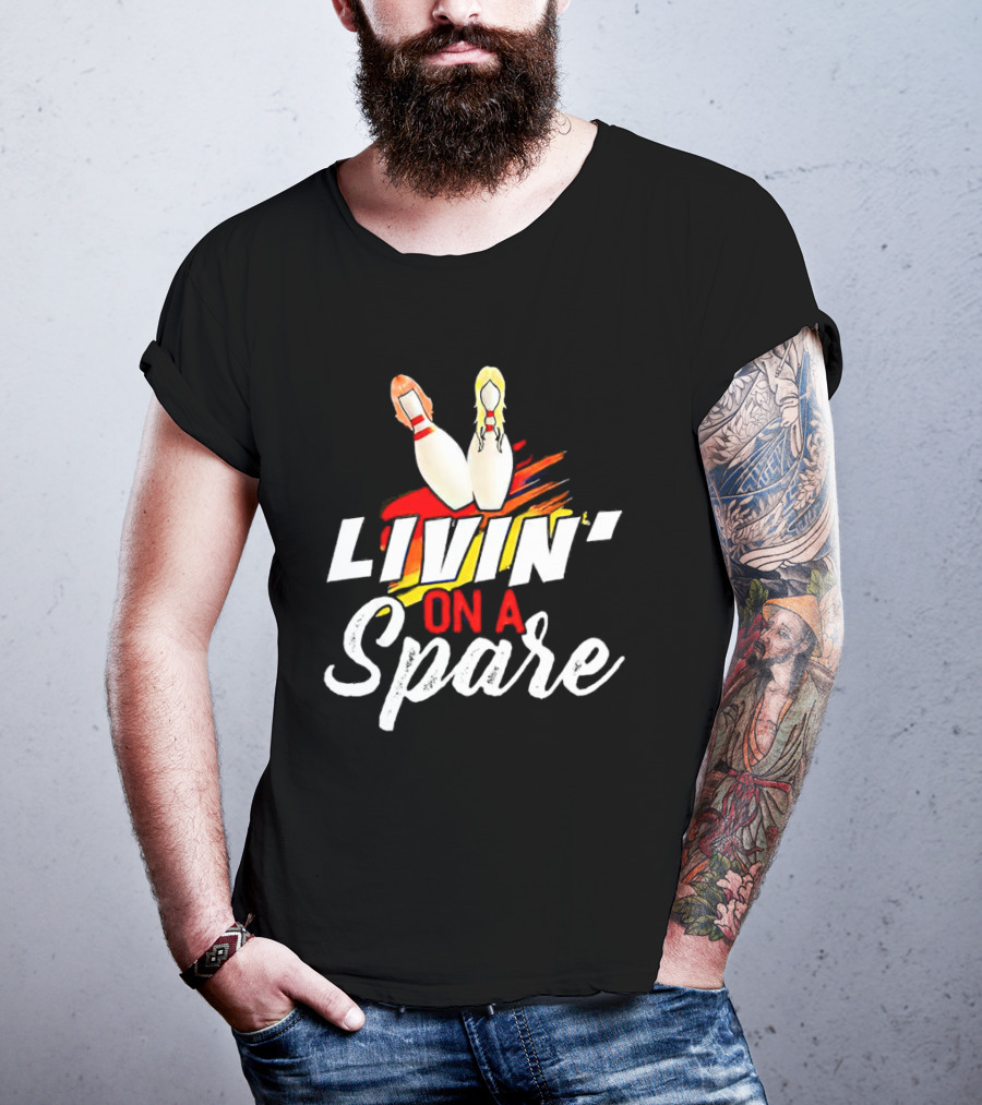 Livin' On A Spare Bowling Pin T-Shirt
